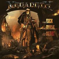 Sick, The Dying And The Dead! - Megadeth