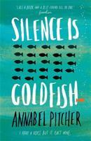 Silence is Goldfish - Annabel Pitcherová