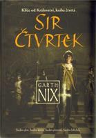 Sir Čtvrtek - Garth Nix