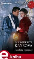 Skotská romance - Marguerite Kayeová