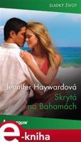 Skrytá na Bahamách - Jennifer Haywardová