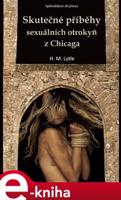 Skutečné příběhy sexuálních otrokyň z Chicaga - H.M. Lytle