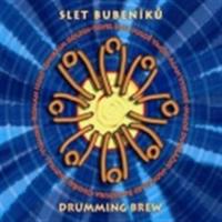 Slet Bubeniku 2: Slet bubeníků: Drumming Brew CD