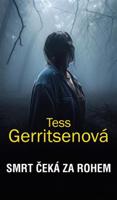 Smrt čeká za rohem - Tess Gerritsenová