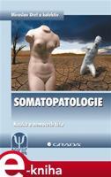 Somatopatologie - kol., Miroslav Orel