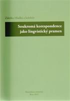 Soukromá korespondence jako lingvistický pramen - kol., Zdeňka Hladká