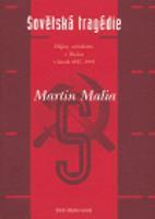 Sovětská tragédie - Martin Malia