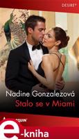 Stalo se v Miami - Nadine Gonzalezová