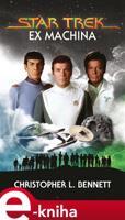 Star Trek: Ex Machina - Christopher L. Bennett