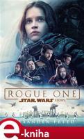 Star Wars - Rogue One - Alexander Freed