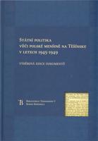 Státní politka vůči polské menšině na Těšínsku v letech 1945-1949