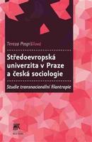 Středoevropská univerzita v Praze a česká sociologie - Tereza Pospíšilová