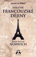 Stručné francouzské dějiny - John Julius Norwich