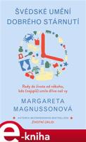 Švédské umění dobrého stárnutí - Margareta Magnussonová