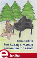 Svět hudby a motorek poznávejme z říkanek - Tereza Korbová