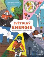 Svět plný energie - Encyklopedie pro školáky - Steinlein Christina, Becker Anne
