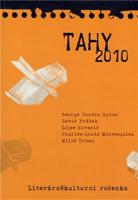 Tahy 2010 - Miloš Urban, Charles Montesquieu, David Drábek, Lojze Kovačič, George Gordon Byron