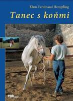 Tanec s koňmi - Klaus Ferdinand Hempfling, Zora Fráterová