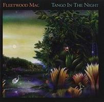 Tango In The Night (Remastered) - Fleetwood Mac