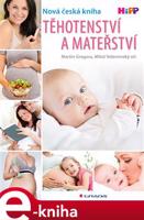Těhotenství a mateřství - Martin Gregora, Miloš Veleminský