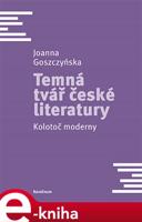 Temná tvář české literatury - Joanna Goszczyńska