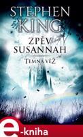 Temná věž VI - Zpěv Susannah - Stephen King