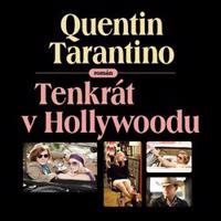 Tenkrát v Hollywoodu - Quentin Tarantino