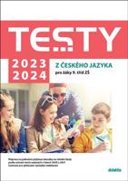 Testy 2023-2024 z českého jazyka pro žáky 9. tříd ZŠ - Alena Hejduková, Šárka Dohnalová, Eva Blažková, Eva Beková, Petra Adámková
