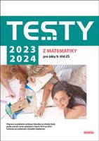 Testy 2023-2024 z matematiky pro žáky 9. tříd ZŠ - Alena Filipčuková, Hana Lišková, Hana Hedvábná, Ivana Ondráčková, Magda Králová