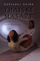 Thajské masáže - Základní kniha - Irena Krejčová