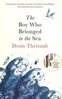 The Boy Who Belonged to the Sea - Denis Thériault