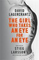 The Girl Who Takes an Eye for an Eye (Millenium series 5) - David Lagercrantz