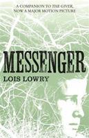 The Giver Quartet 3 - Messenger - Lois Lawry