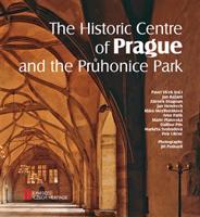 The Historic Centre of Prague and the Průhonice Park - Jan Bažant, Zdeněk Dragoun, Jan Hendrych, Klára Mezihoráková, Arno Pařík, Marie Platovská, Dalibor Prix, Markéta Svobodová, Petr Uličný