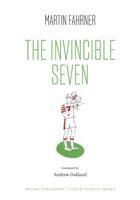 The Invincible Seven / Steiner aneb Co jsme dělali - Martin Fahrner