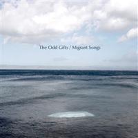 The Odd Gifts - Migrant Songs CD