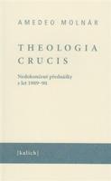 Theologia crucis - Amedeo Molnár