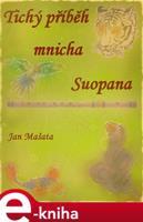Tichý příběh mnicha Suopana - Jan Mašata