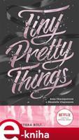Tiny Pretty Things - Dhonielle Claytonová, Sona Charaipotrová