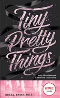 Tiny Pretty Things - Sona Charaipotrová, Dhonielle Claytonová