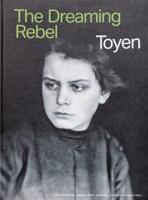 Toyen - The Dreaming Rebel