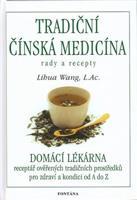 Tradiční čínská medicína - Rady a recepty - Lihua Wang