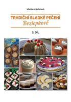 Tradiční sladké pečení - bezlepkově 3. díl - Vladěna Halatová