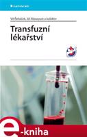Transfuzní lékařství - Vít Řeháček, Jiří Masopust, kolektiv autorů
