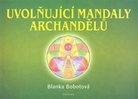 Uvolňující mandaly archandělů - Blanka Bobotová