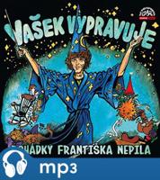 Vašek vypravuje pohádky Františka Nepila (komplet), mp3 - František Nepil