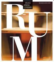 Velká kniha o rumu - Dirk Becker, Dieter H. Wirtz