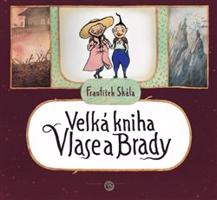 Velká kniha Vlase a Brady - František jr. Skála