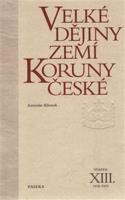 Velké dějiny zemí Koruny české XIII. - Antonín Klimek