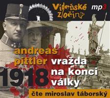 Vídeňské zločiny 2: Vražda na konci války /1918/ - Andreas Pittler